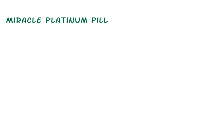 miracle platinum pill