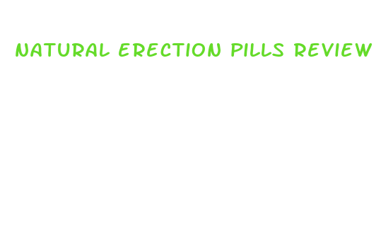 natural erection pills review