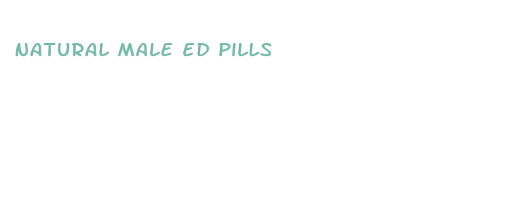 natural male ed pills