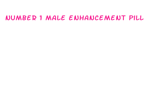 number 1 male enhancement pill