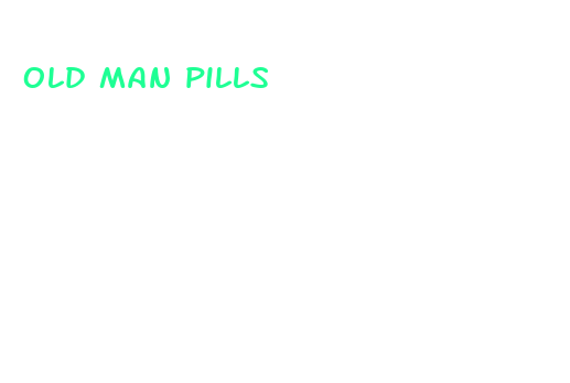 old man pills