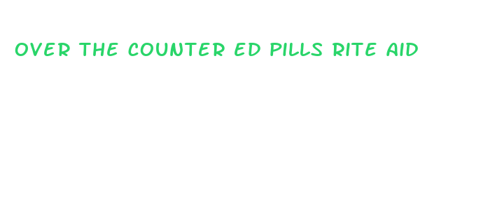 over the counter ed pills rite aid