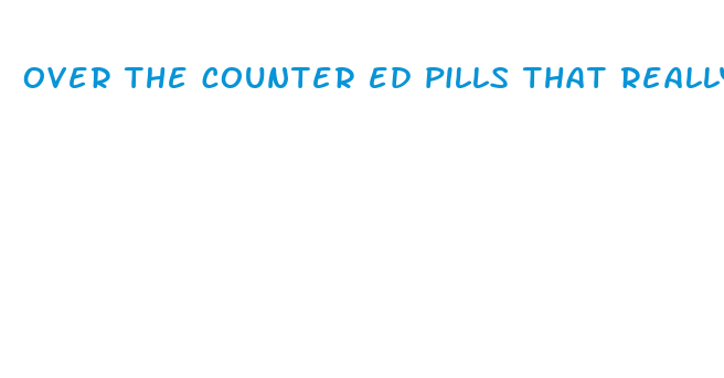 over the counter ed pills that really work