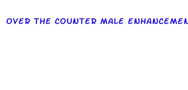 over the counter male enhancement that works