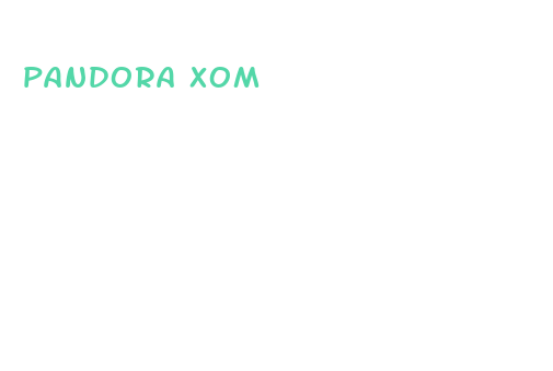 pandora xom