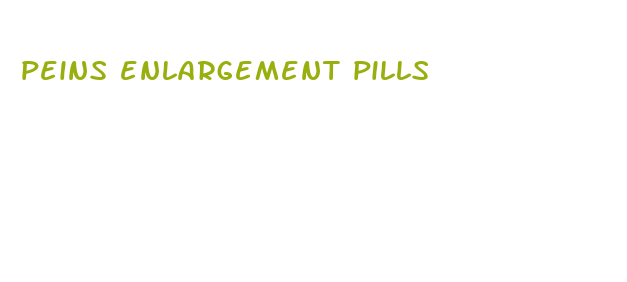 peins enlargement pills