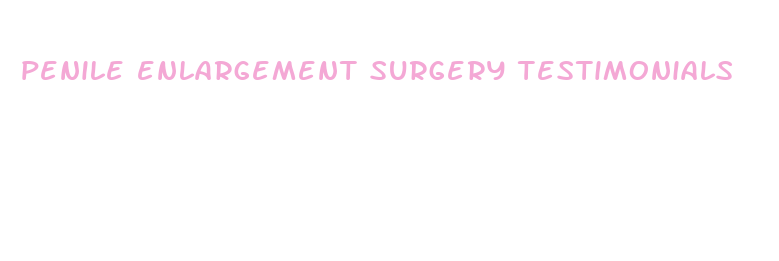 penile enlargement surgery testimonials