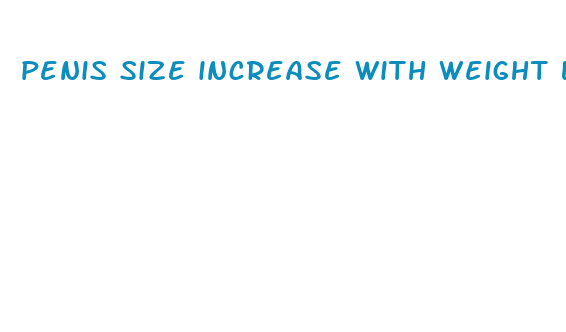 penis size increase with weight loss