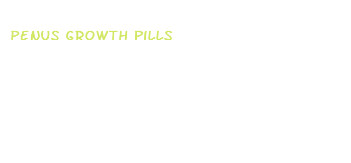 penus growth pills