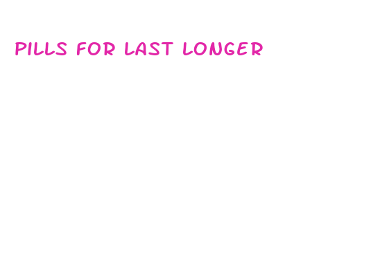 pills for last longer