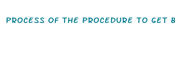 process of the procedure to get bigger penis