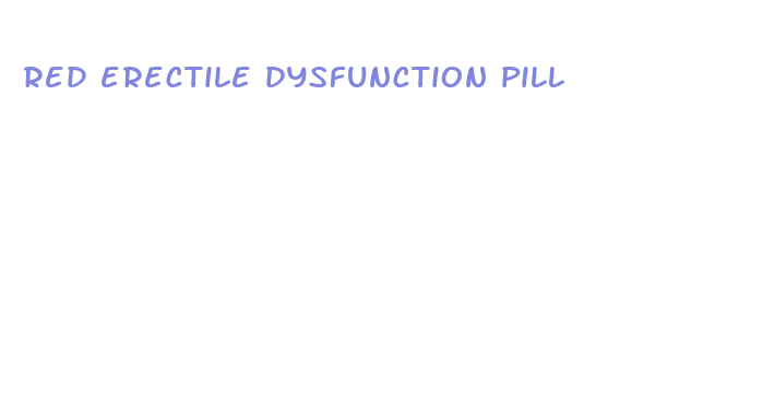 red erectile dysfunction pill