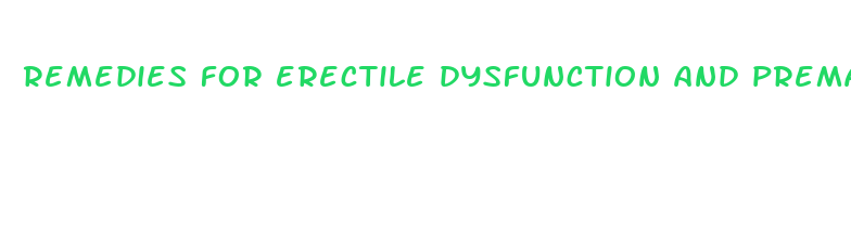 remedies for erectile dysfunction and premature ejaculation