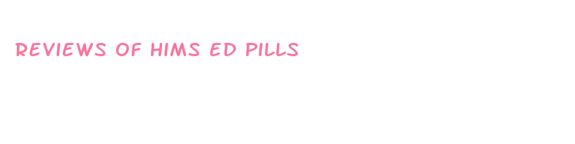 reviews of hims ed pills