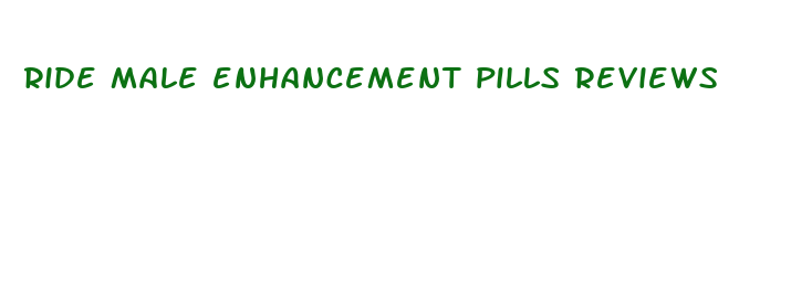 ride male enhancement pills reviews