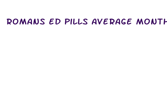 romans ed pills average monthly cost