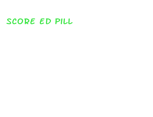 score ed pill