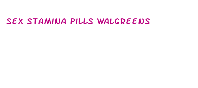 sex stamina pills walgreens