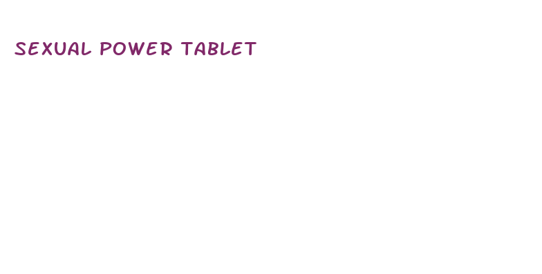 sexual power tablet