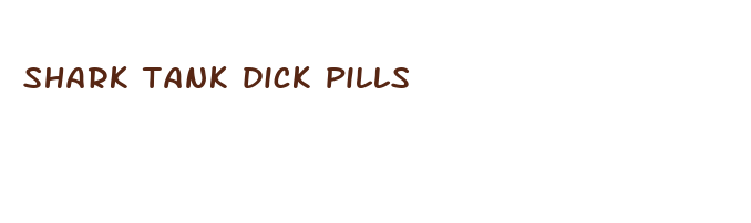 shark tank dick pills