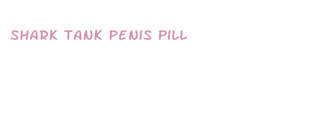 shark tank penis pill