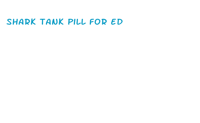 shark tank pill for ed