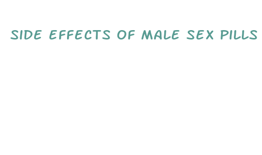 side effects of male sex pills