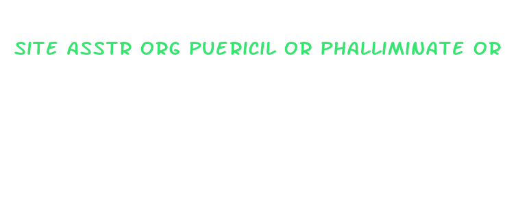 site asstr org puericil or phalliminate or baby dick pill