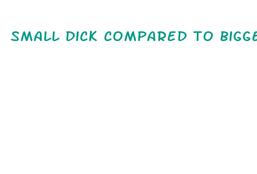 small dick compared to bigger dick stories