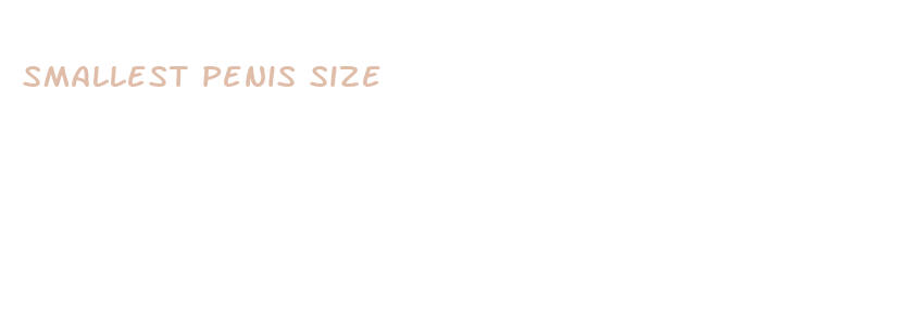 smallest penis size