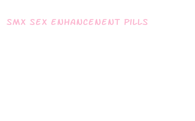 smx sex enhancenent pills