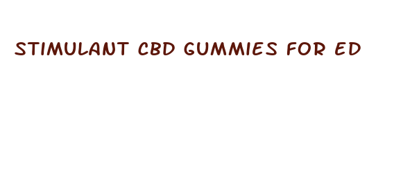 stimulant cbd gummies for ed