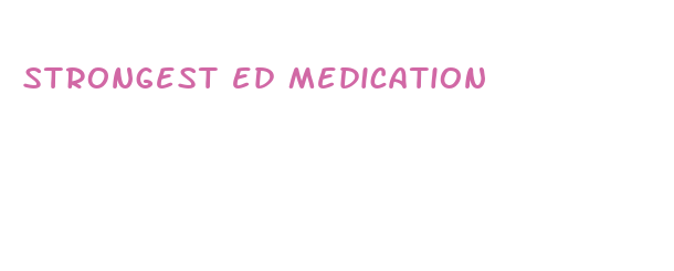 strongest ed medication