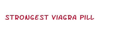 strongest viagra pill