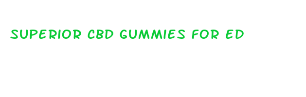 superior cbd gummies for ed