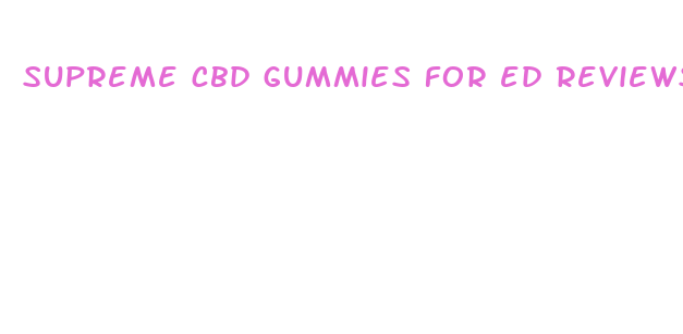 supreme cbd gummies for ed reviews