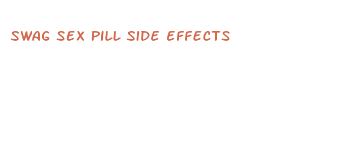 swag sex pill side effects