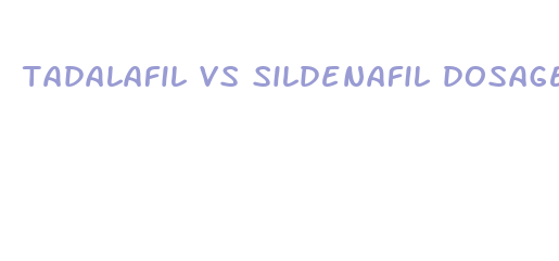 tadalafil vs sildenafil dosage