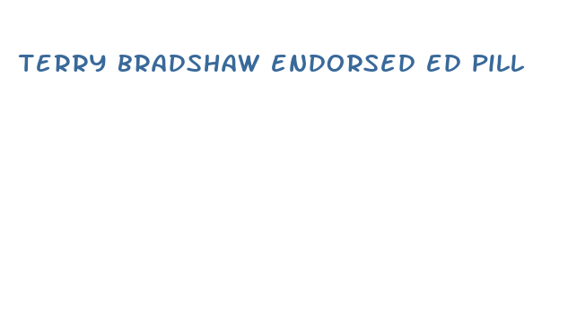 terry bradshaw endorsed ed pill