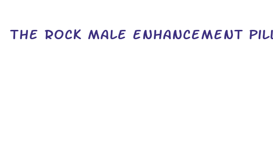 the rock male enhancement pills