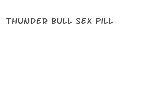 thunder bull sex pill