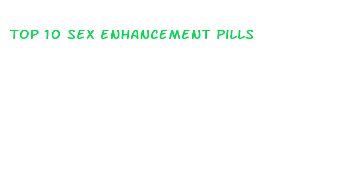 top 10 sex enhancement pills