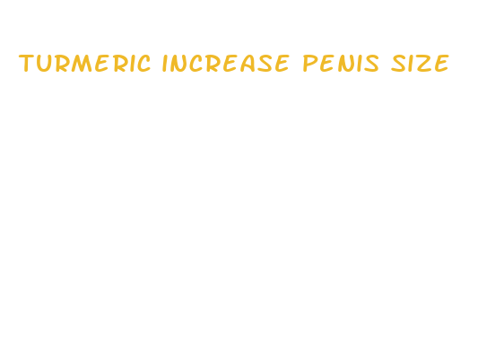 turmeric increase penis size