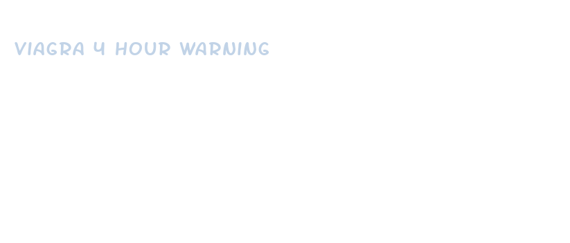 viagra 4 hour warning