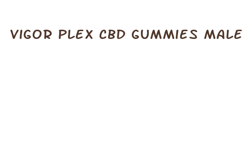 vigor plex cbd gummies male enhancement