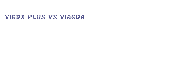 vigrx plus vs viagra