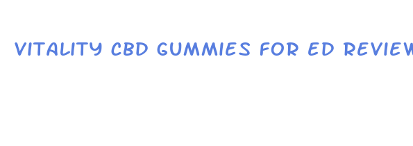 vitality cbd gummies for ed reviews