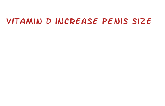 vitamin d increase penis size