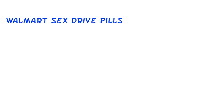 walmart sex drive pills