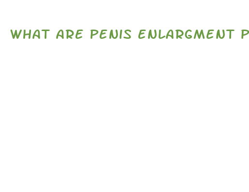 what are penis enlargment pills